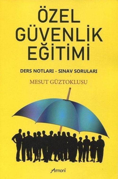 Özel Güvenlik Eğitimi: Ders Notları - Sınav Soruları