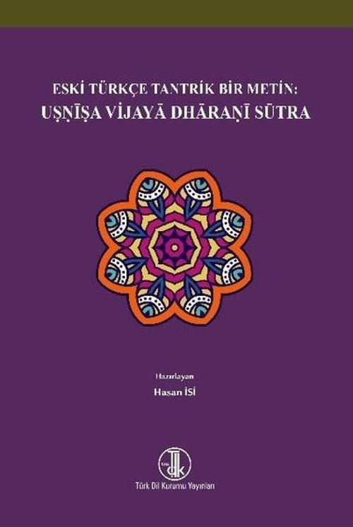 Eski Türkçe Tantrik Bir Metin: Usnişa Vijaya Dharani Sütra