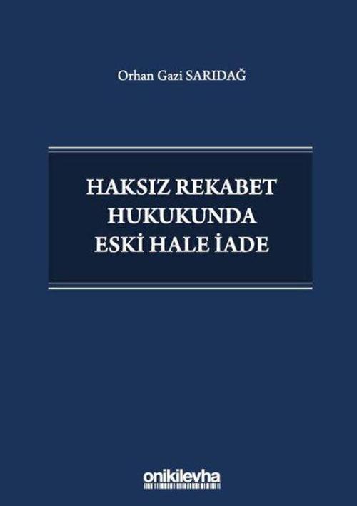 Haksız Rekabet Hukukunda Eski Hale İade