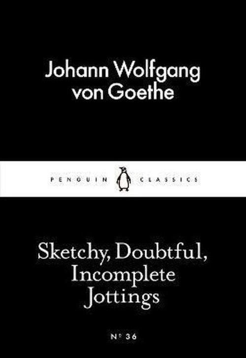 Sketchy Doubtful Incomplete Jottings (Penguin Little Black Classics)