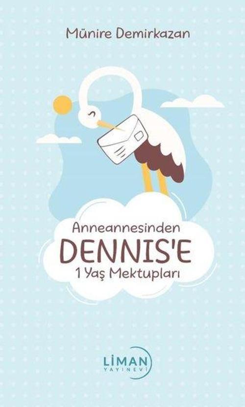 Anneannesinden Dennis'e 1 Yaş Mektupları