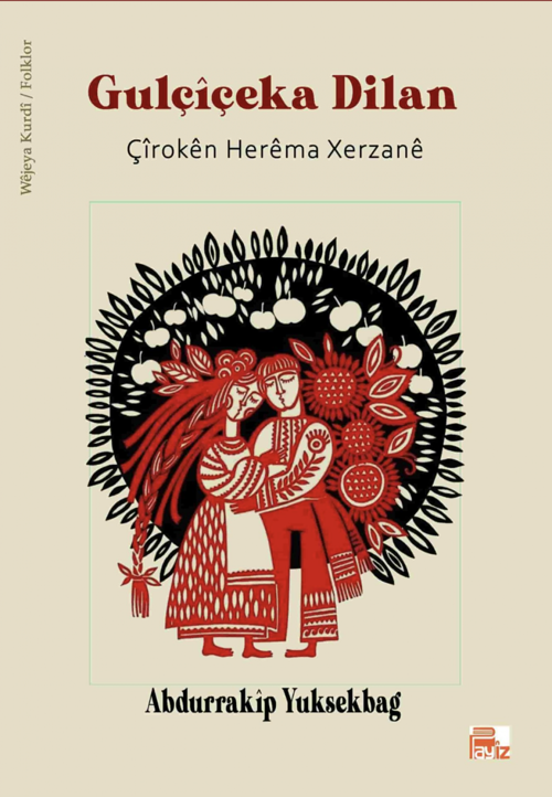 Payiz Yayınları Gulçîçeka Dılan Çîrokên Herêma Xerzanê