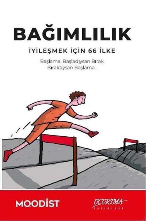Bağımlılık - İyileşmek için 66 İlke