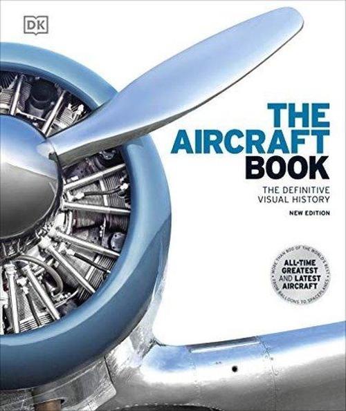 The Aircraft Book: The Definitive Visual History 
