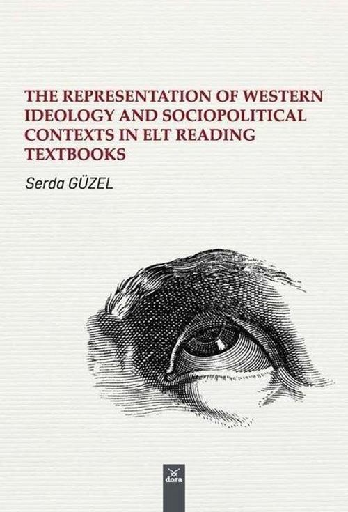 The Representation of Western Ideology and Sociopolitical Contexts in Elt Reading Textbooks