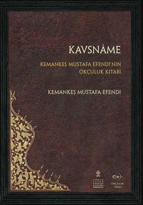 Kavsname - Kemankeş Mustafa Efendi'nin Okçuluk Kitabı