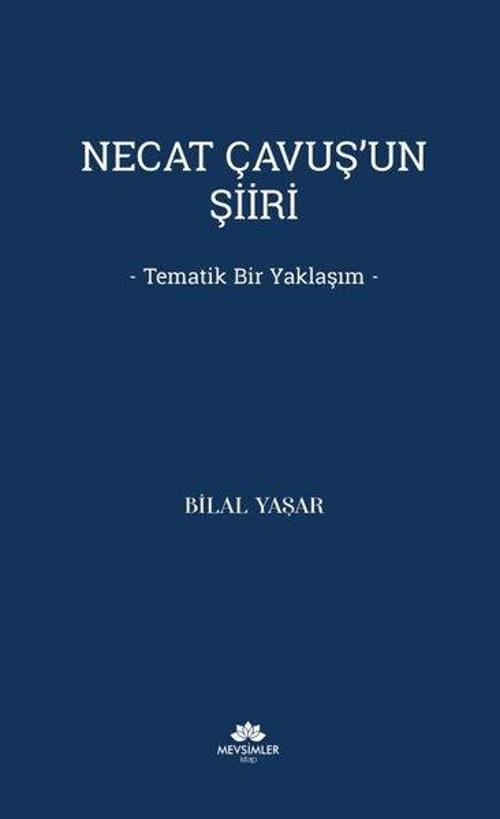 Necat Çavuş'un Şiiri - Tematik Bir Yaklaşım