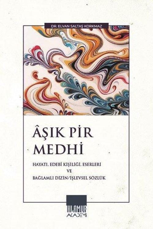 Aşık Pir Medhi: Hayatı Edebi Kişiliği Eserleri ve Bağlamlı Dizin - İşlevsel Sözlük