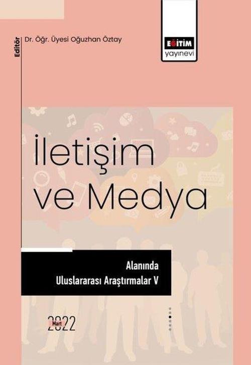 İletişim ve Medya Alanında Uluslararası Araştırmalar 5