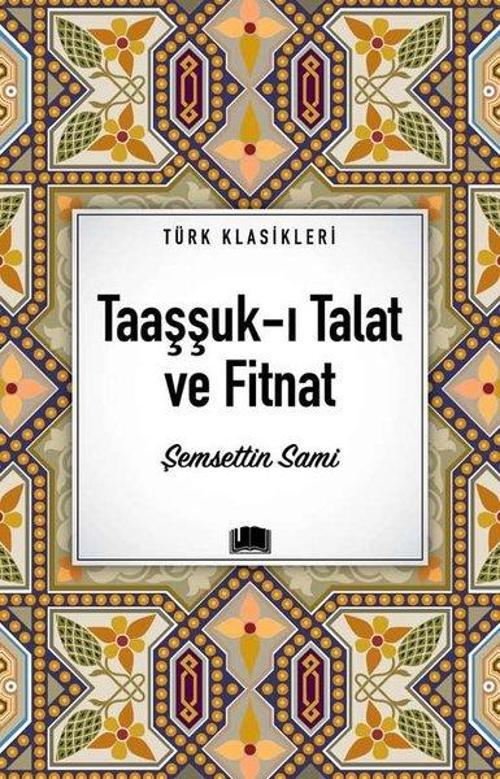 Taaşşuk-ı Talat ve Fitnat - Türk Klasikleri