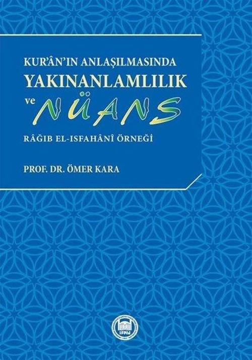Yakınanlamlılık ve Nüans: Rağıb el-Isfahani Örneği - Kur'an'ın Anlaşılmasında
