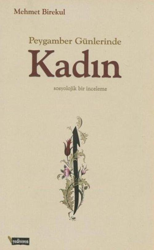 Peygamber Günlerinde Kadın - Sosyolojik Bir İnceleme