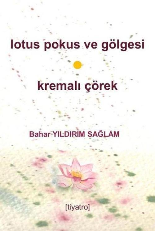 Lotus Pokus ve Gölgesi ve Kremalı Çörek