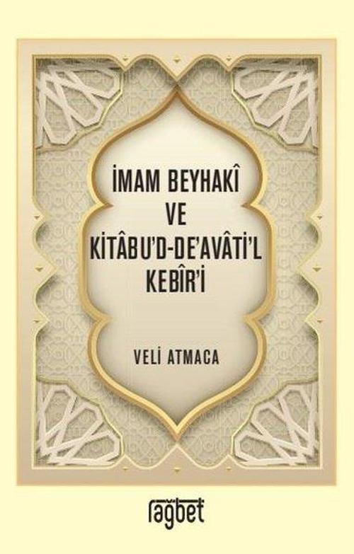 İmam Beyhaki ve Kitabu'd-De'avati'l Kebir'i