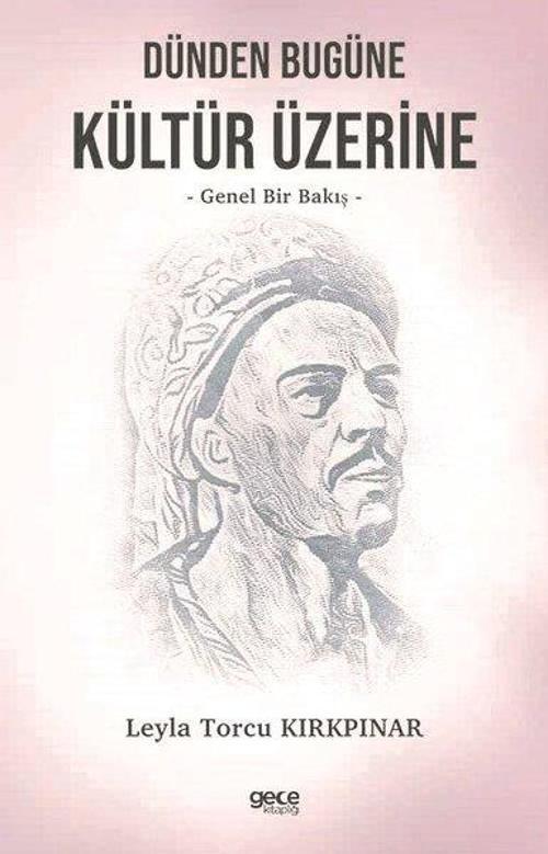 Dünden Bugüne Kültür Üzerine - Genel Bir Bakış
