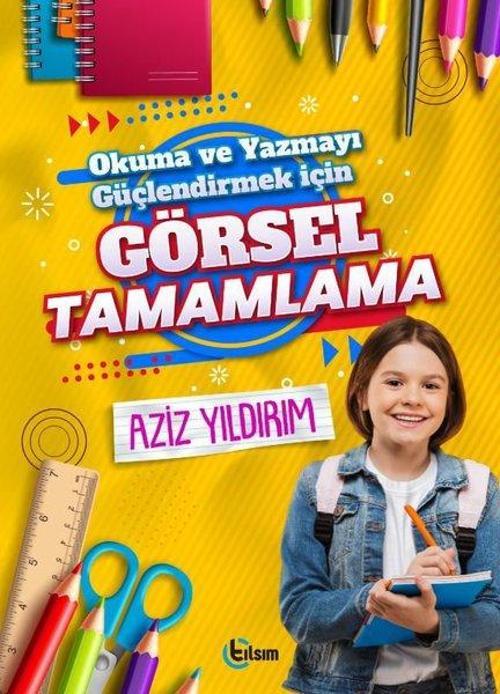 Görsel Tamamlama - Okuma ve Yazmayı Güçlendirmek için
