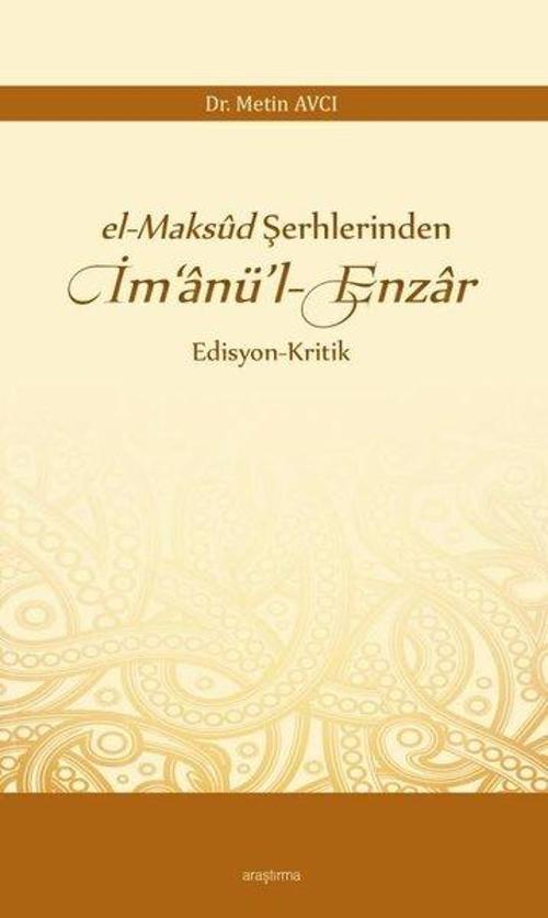 El-Maksud Şerhlerinden İm'anü'l-Enzar