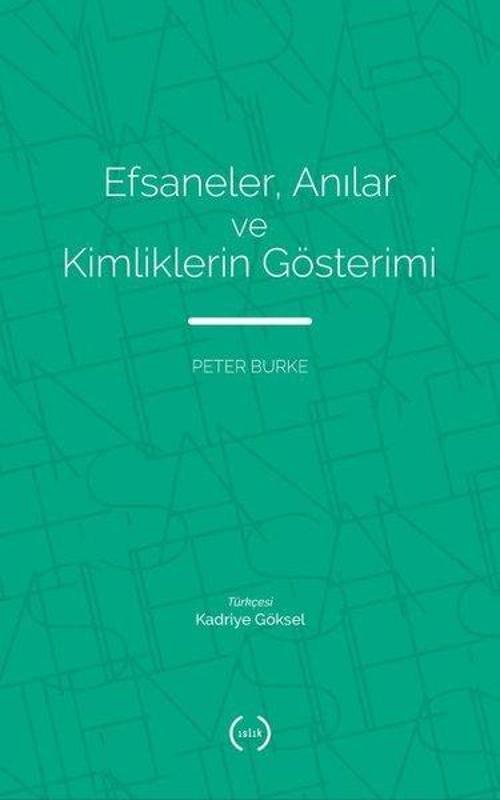 Efsaneler Anılar ve Kimliklerin Gösterimi