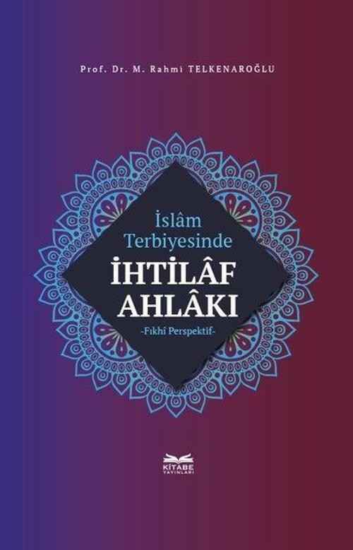 İslam Terbiyesinde İhtilaf Ahlakı