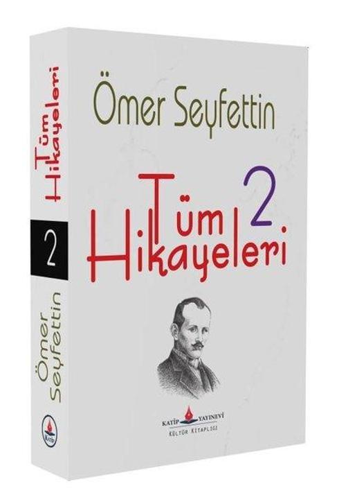 Tüm Hikayeleri 2 - Ömer Seyfettin