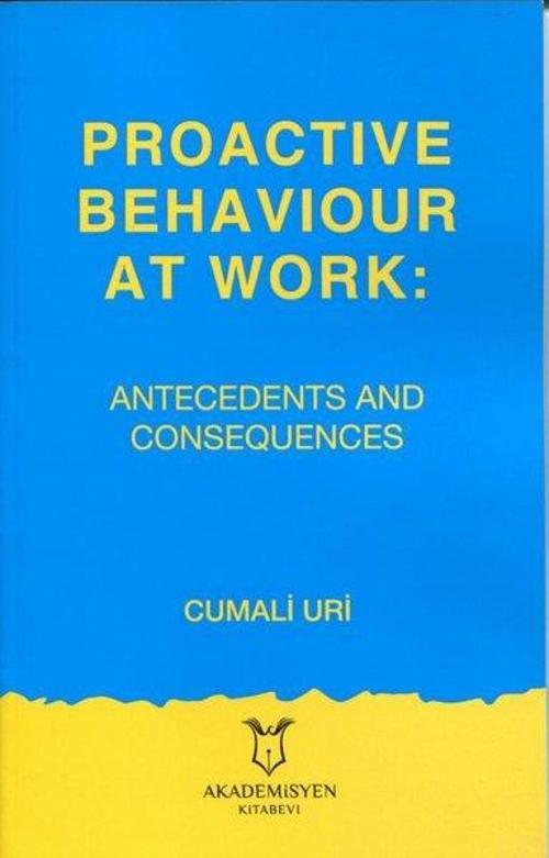 Proactive Behaviour at Work - Antecedents and Consequences