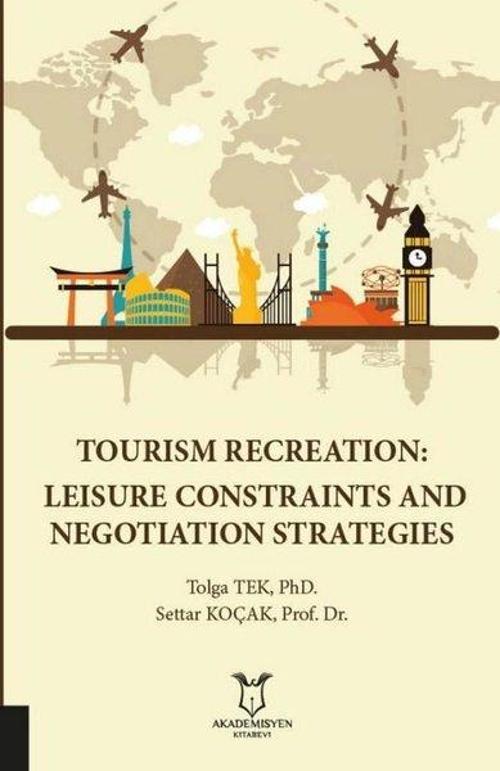 Tourısm Recreatıon Leısure Constraınts and Negotıatıon Strategıes
