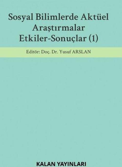 Sosyal Bilimlerde Aktüel Araştırmalar Etkiler - Sonuçlar 1
