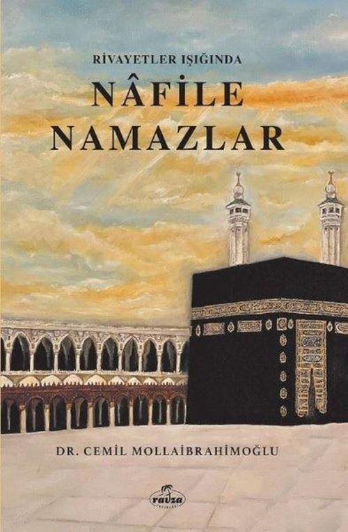 Nafile Namazlar - Rivayetler Işığında