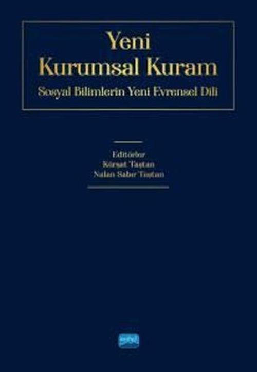 Yeni Kurumsal Kuram - Sosyal Bilimlerin Yeni Evrensel Dili