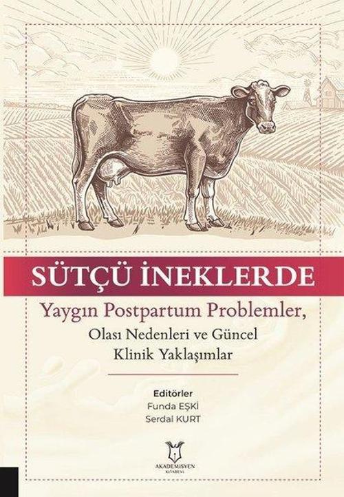 Sütçü İneklerde Yaygın Postpartum Problemler Olası Nedenleri ve Güncel Klinik Yaklaşımlar