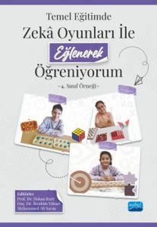 Temel Eğitimde Zeka Oyunları ile Eğlenerek Öğreniyorum - 4. Sınıf Örneği
