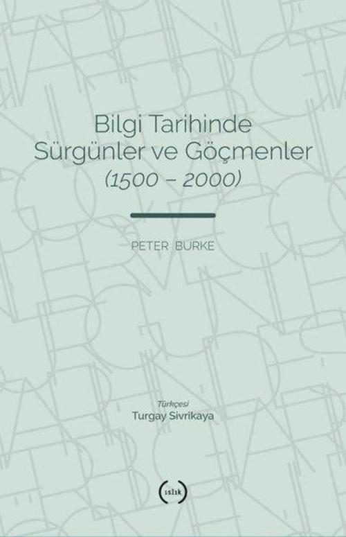Bilgi Tarihinde Sürgünler ve Göçmenler 1500-2000