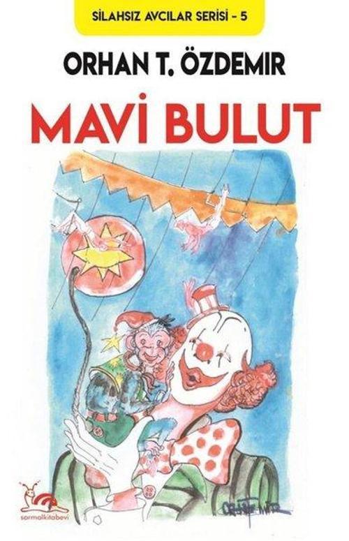 Mavi Bulut - Silahsız Avcılar Serisi 5