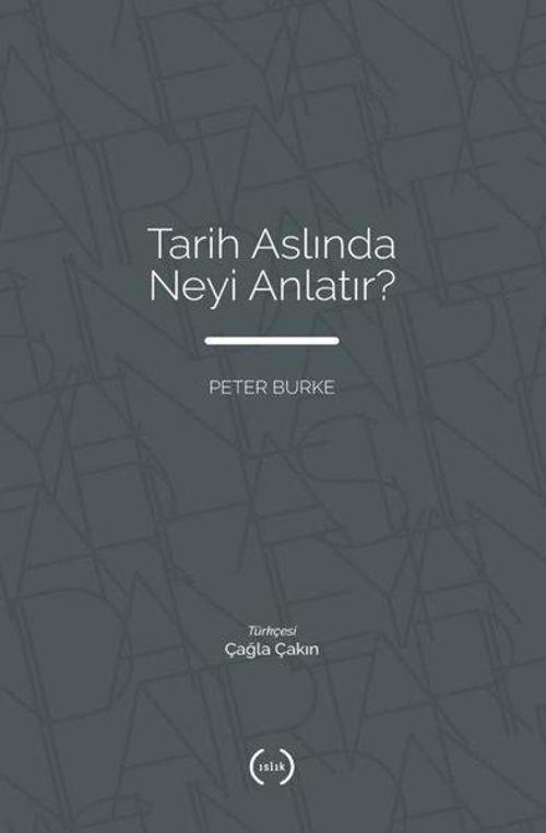 Tarih Aslında Neyi Anlatır?