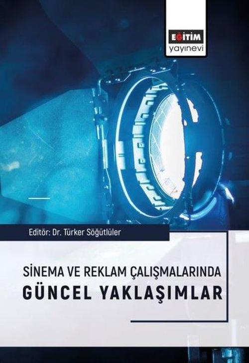 Güncel Yaklaşımlar - Sinema ve Reklam Çalışmalarında
