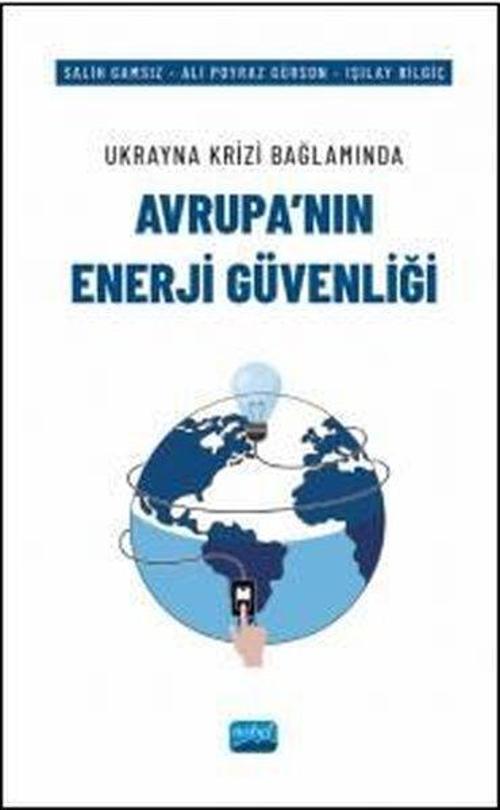Avrupa'nın Enerji Güvenliği - Ukrayna Krizi Bağlamında