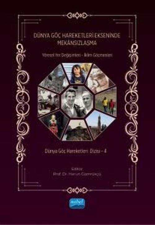 Dünya Göç Hareketleri Ekseninde Mekansızlaşma: Yöresel Yer Değişimleri - İklim Göçmenleri-Dünya Göç