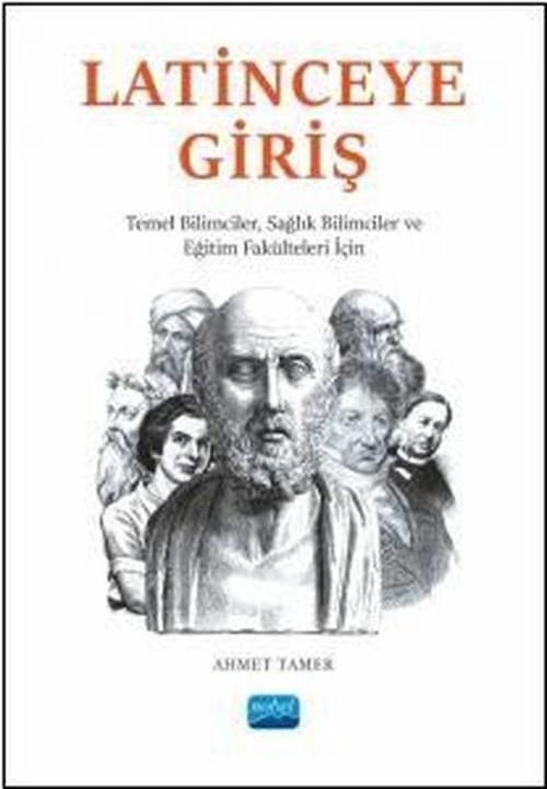 Latinceye Giriş - Temel Bilimciler, Sağlık Bilimciler ve Eğitim Fakülteleri İçin