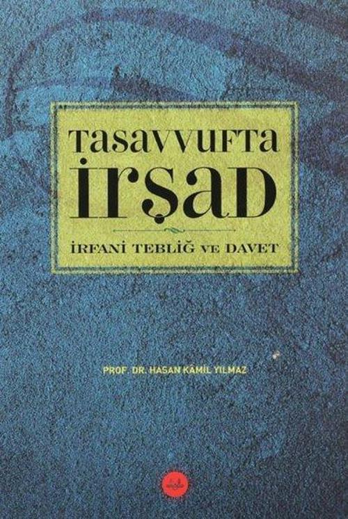 Tasavvufta İrşad: İrfaniTebliğ ve Davet