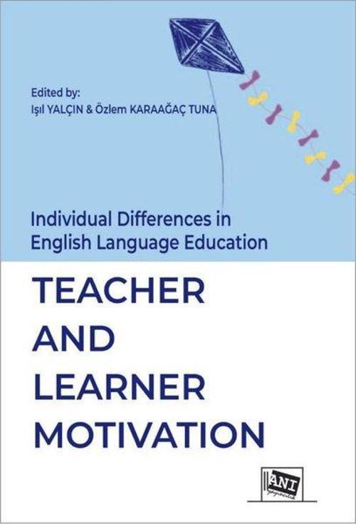 Teacher and Learner Motivation - Individual Differences in English Language Education