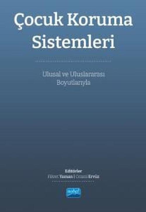 Çocuk Koruma Sistemleri - Ulusal ve Uluslararası Boyutlarıyla