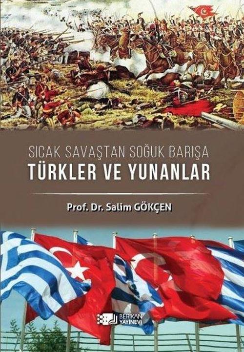 Türkler ve Yunanlar-Sıcak Savaştan Soğuk Barışa