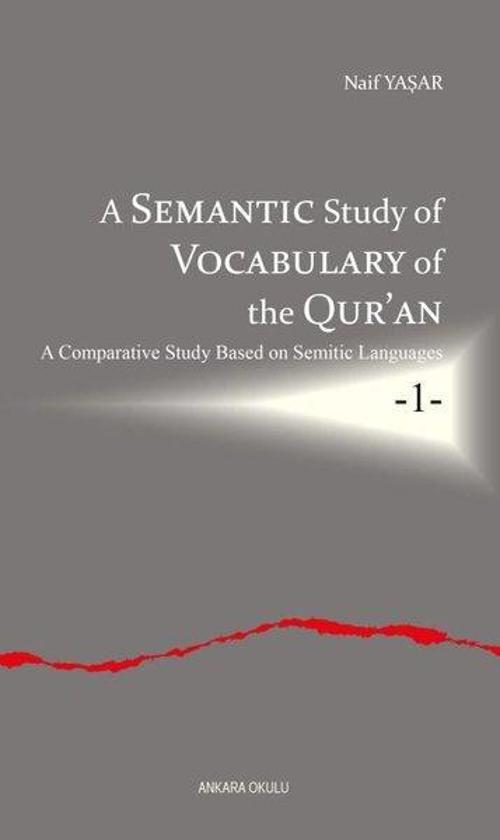 A Semantic Study Of Vocabulary Of the Qur'an A Comparative Study Based On Semitic Languages 1