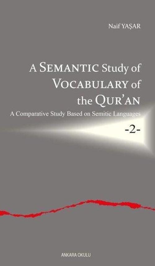 A Semantic Study Of Vocabulary Of the Qur'an A Comparative Study Based On Semitic Languages 2