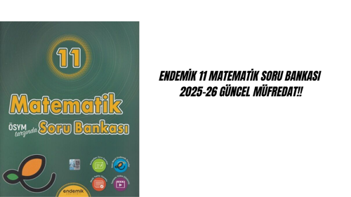 ENDEMİK 11.SINIF MATEMATİK SORU BANKASI 2025-26 GÜNCEL MÜFREDAT
