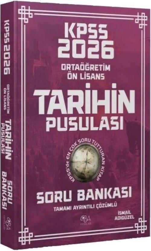 2026 KPSS Lise Ortaöğretim Ön Lisans Tarihin Pusulası Soru Bankası CBA Yayınları