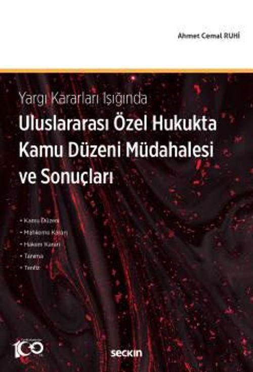 Seçkin Yayıncılık Yargı Kararları Işığında Uluslararası Özel Hukukta Kamu Düzeni Müdahalesi ve Sonuçları