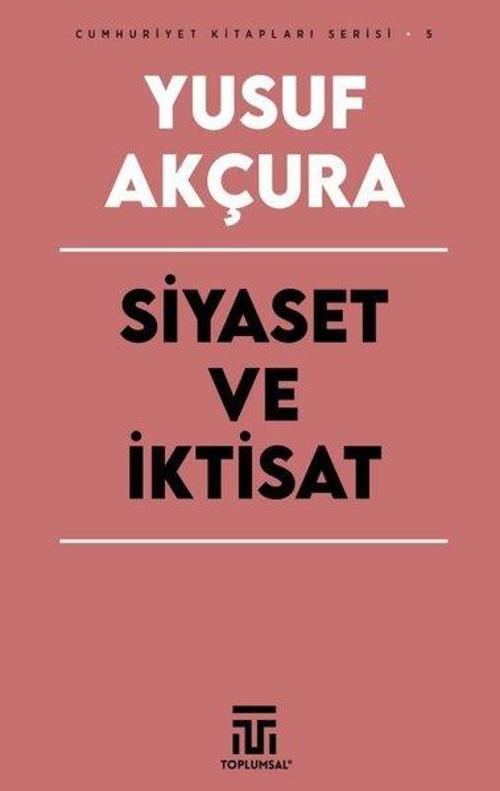 Siyaset ve İktisat - Cumhuriyet Kitapları Serisi 1
