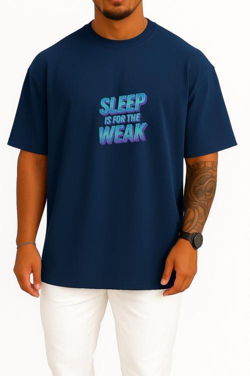 Oversize Sleep İs For The Weak Göğüs Tasarımlı Unisex T-Shirt
