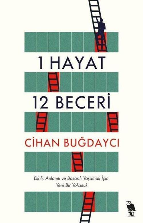 1 Hayat 12 Beceri - Etkili Anlamlı ve Başarılı Yaşamak İçin Yeni Bir Yolculuk